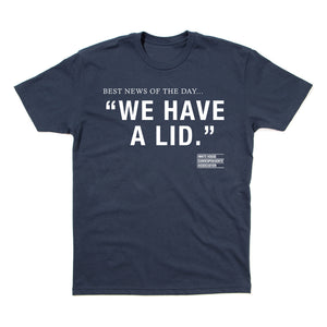 We Have a Lid Shirt